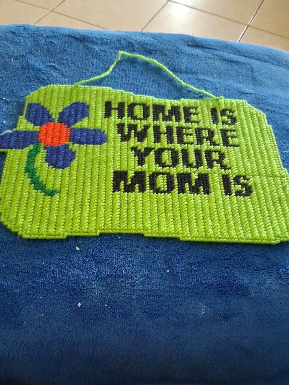 'Home Is Where Your Mom Is'  Wall Hanging